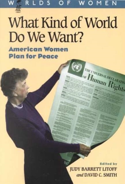 What Kind of World Do We Want? : American Women Plan for Peace, Paperback / softback Book