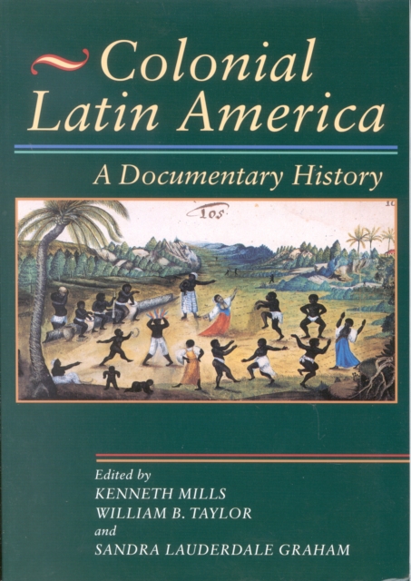 Colonial Latin America : A Documentary History, Hardback Book