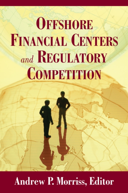 Offshore Financial Centers and Regulatory Competition, EPUB eBook