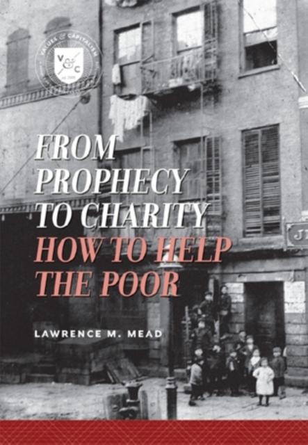From Prophecy to Charity : How to Help the Poor, Paperback / softback Book