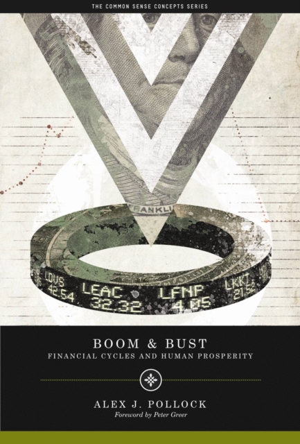 Boom and Bust : Financial Cycles and Human Prosperity, EPUB eBook
