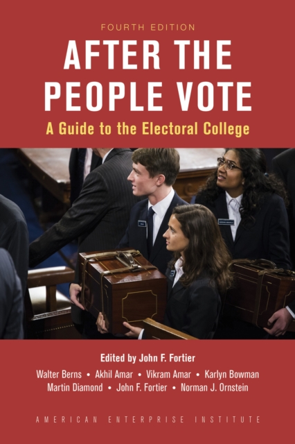 After the People Vote : A Guide to the Electoral College, Hardback Book