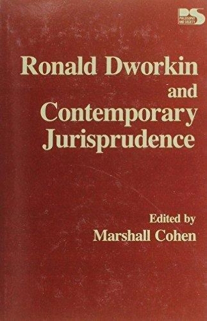 Ronald Dworkin and Contemporary Jurisprudence (Philosophy and Society), Hardback Book