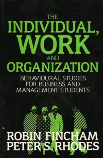 The Individual, Work and Organization : Behavioral Studies for Business and Management Students, Paperback / softback Book