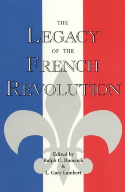 The Legacy of the French Revolution, Hardback Book