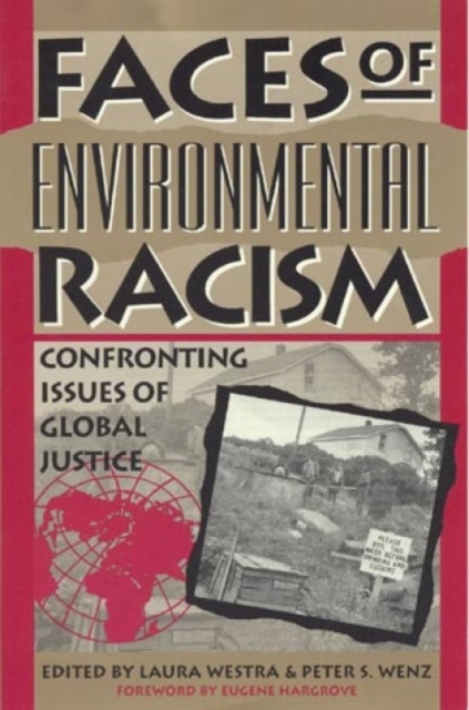 Faces of Environmental Racism : Confronting Issues of Global Justice, Hardback Book