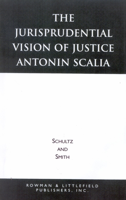 The Jurisprudential Vision of Justice Antonin Scalia, Paperback / softback Book