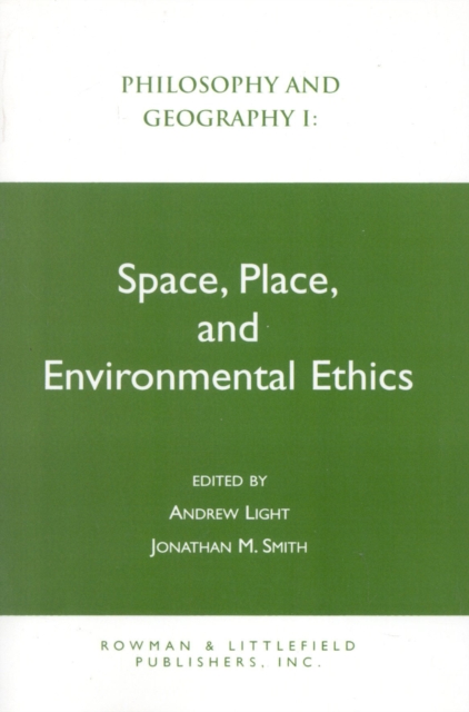 Philosophy and Geography I : Space, Place, and Environmental Ethics, Paperback / softback Book
