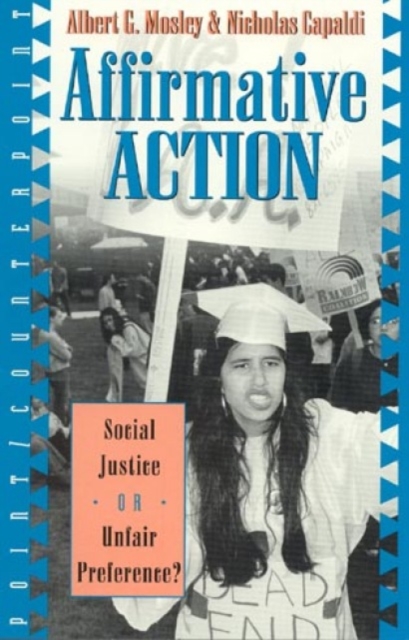 Affirmative Action : Social Justice or Unfair Preference?, Paperback / softback Book