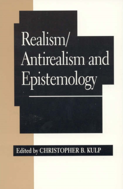 Realism/Antirealism and Epistemology, Hardback Book
