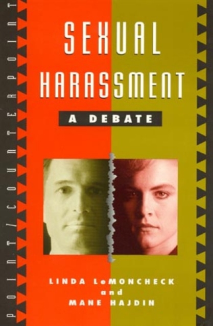 Sexual Harassment : A Debate, Paperback / softback Book