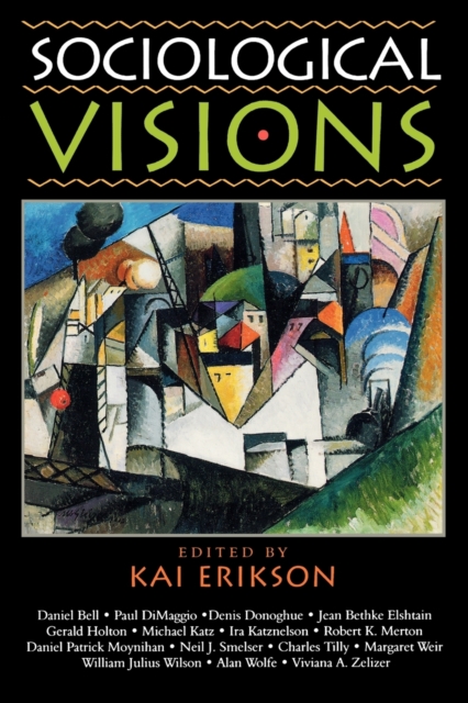 Sociological Visions : With Essays from Leading Thinkers of our Time, Paperback / softback Book