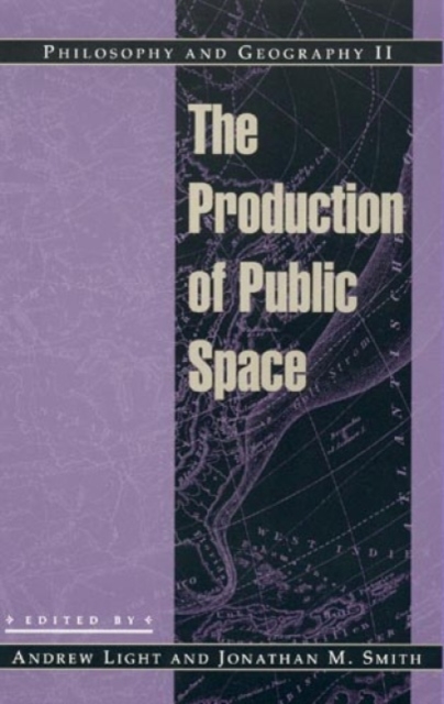 Philosophy and Geography II : The Production of Public Space, Paperback / softback Book