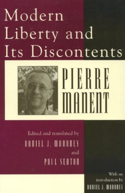 Modern Liberty and Its Discontents, Hardback Book