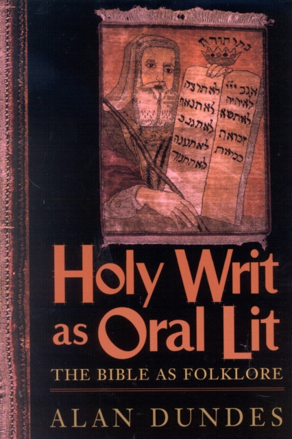 Holy Writ as Oral Lit : The Bible as Folklore, Hardback Book