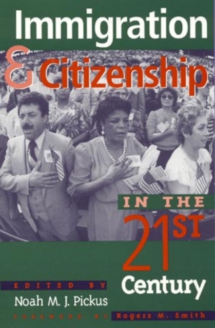 Immigration and Citizenship in the Twenty-First Century, Hardback Book