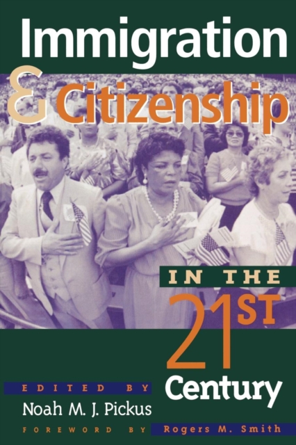 Immigration and Citizenship in the Twenty-First Century, Paperback / softback Book