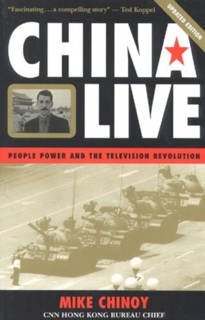 China Live : People Power and the Television Revolution, Paperback / softback Book