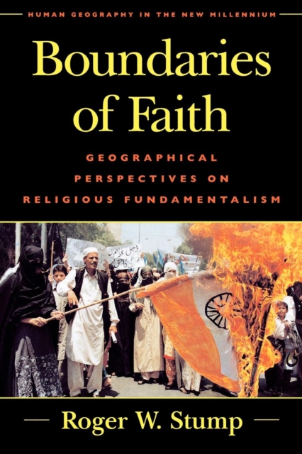 Boundaries of Faith : Geographical Perspectives on Religious Fundamentalism, Paperback / softback Book