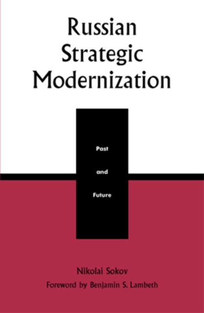 Russian Strategic Modernization : Past and Future, Paperback / softback Book