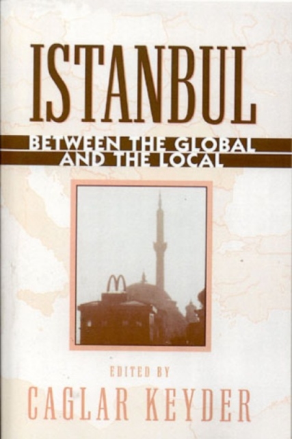 Istanbul : Between the Global and the Local, Paperback / softback Book