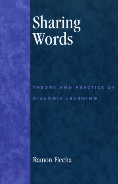 Sharing Words : Theory and Practice of Dialogic Learning, Paperback / softback Book