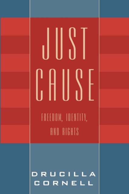 Just Cause : Freedom, Identity, and Rights, Paperback / softback Book