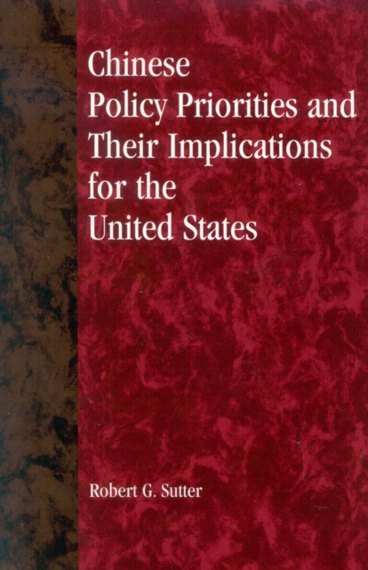 Chinese Policy Priorities and Their Implications for the United States, Paperback / softback Book