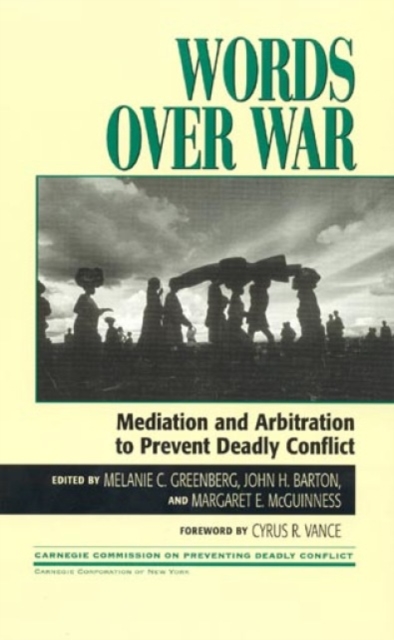 Words Over War : Mediation and Arbitration to Prevent Deadly Conflict, Hardback Book