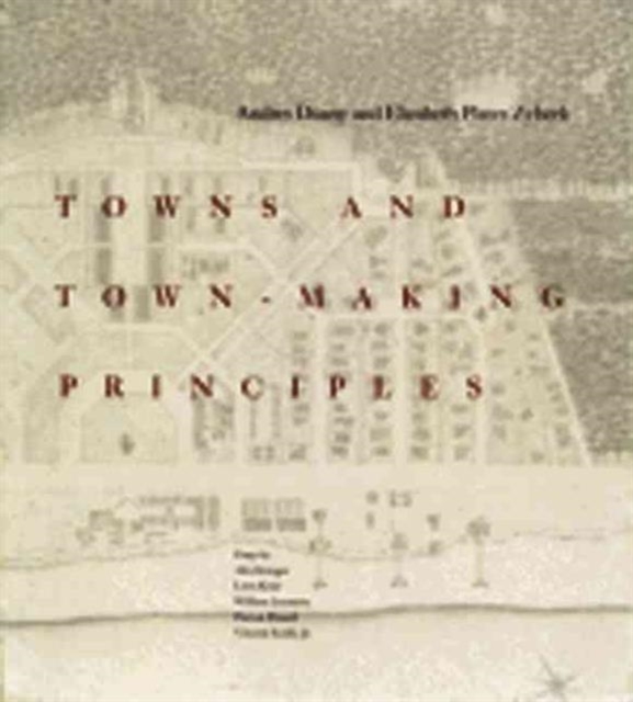 Towns and Town-Making Principles, Paperback / softback Book