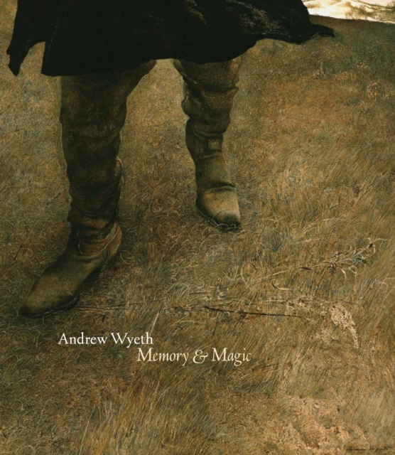 Andrew Wyeth : Memory & Magic, Hardback Book
