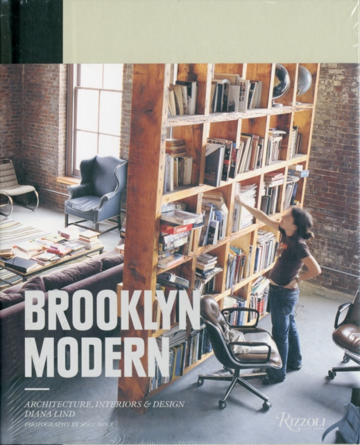 Brooklyn Modern : Architecture, Interiors & Design, Hardback Book