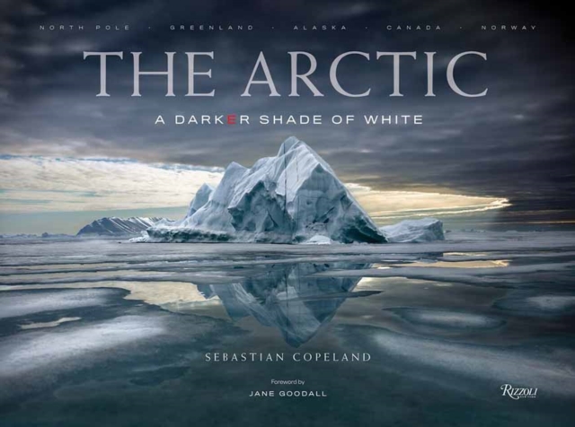 The Arctic : A Darker Shade of White, Hardback Book