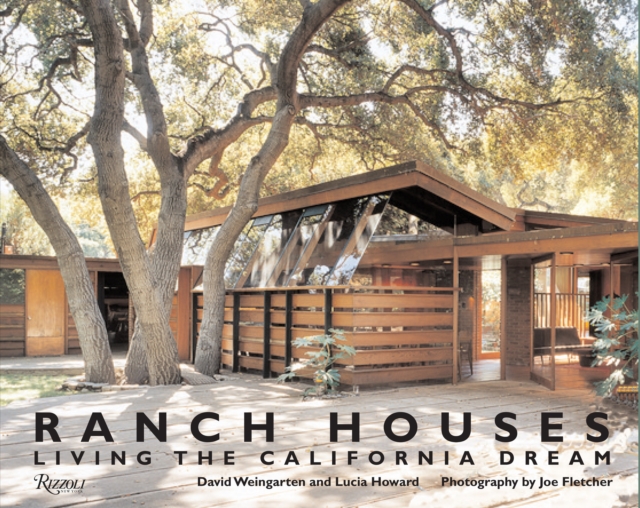 Ranch Houses : Living the California Dream, Hardback Book