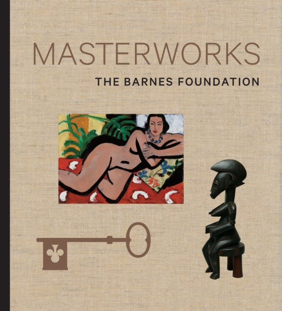 The Barnes Foundation: Masterworks, Hardback Book