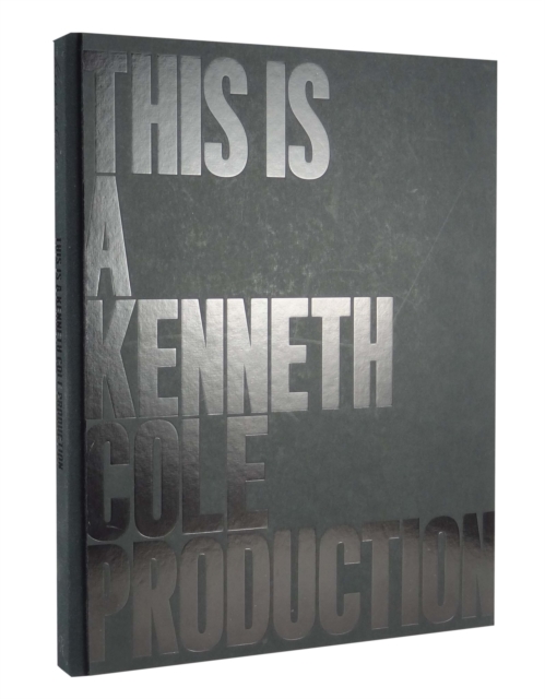 This Is A Kenneth Cole Production, Hardback Book