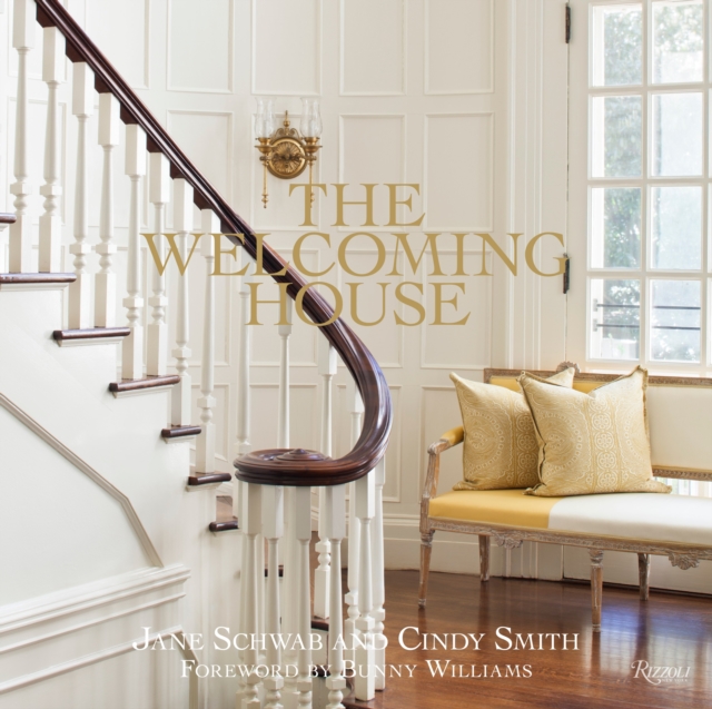 The Welcoming House : The Art of Living Graciously, Hardback Book