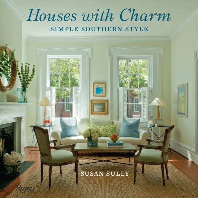 Houses with Charm : Simple Southern Style, Hardback Book