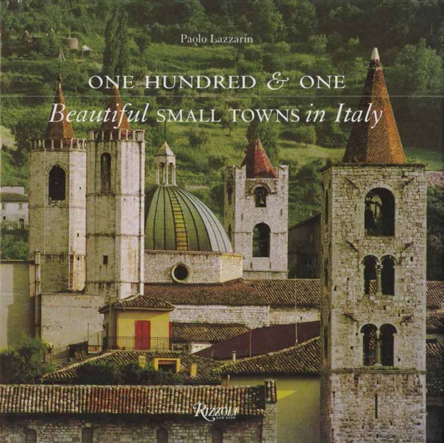 One Hundred & One Beautiful Small Towns in Italy, Hardback Book