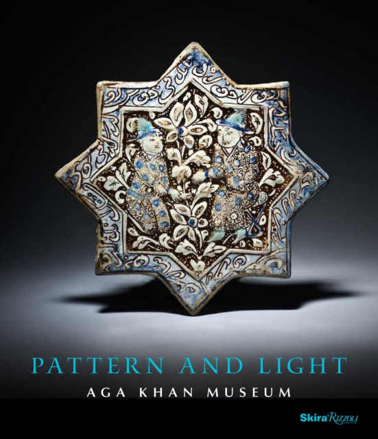 Pattern and Light : The Aga Khan Museum, Hardback Book