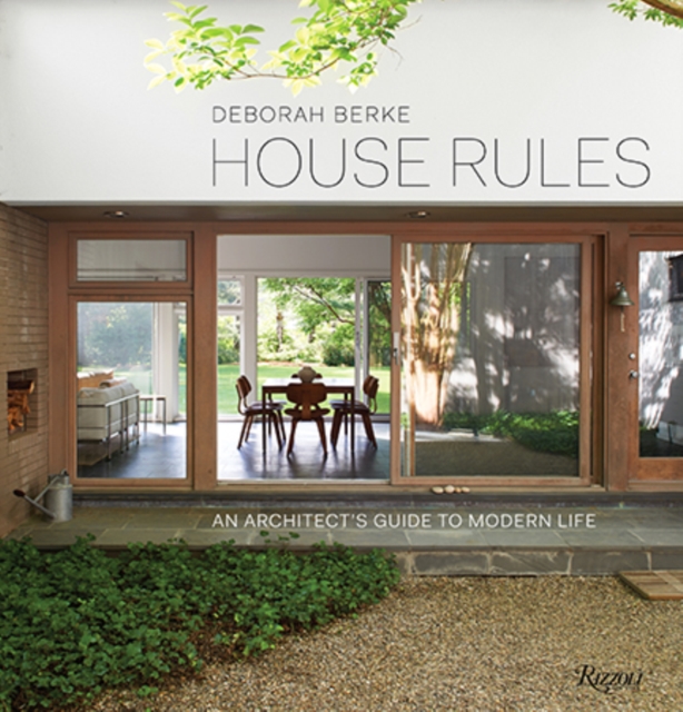 House Rules : An Architect's Guide to Modern Life, Hardback Book