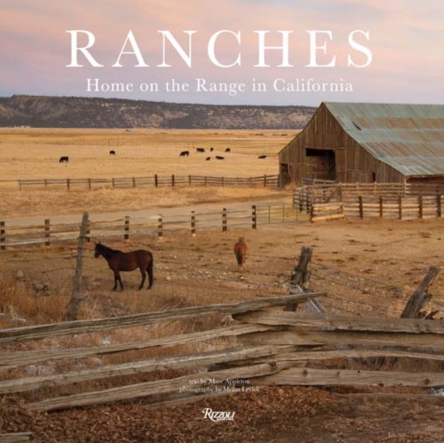 Ranches : Home on the Range in California, Hardback Book