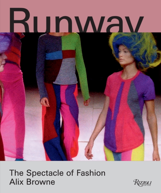 Runway : The Spectacle of Fashion, Hardback Book