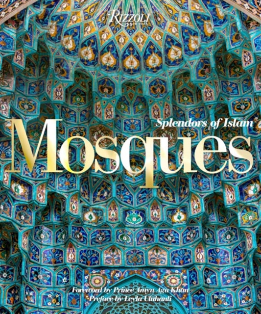 Mosques : Splendors of Islam, Hardback Book