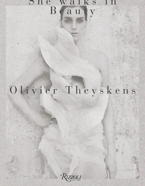 Olivier Theyskens : She Walks in Beauty, Hardback Book