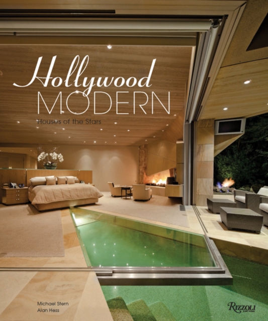 Hollywood Modern: Houses of the Stars : Design, Style, Glamour, Hardback Book