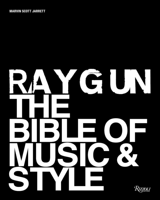 Ray Gun : The Bible of Music and Style, Hardback Book