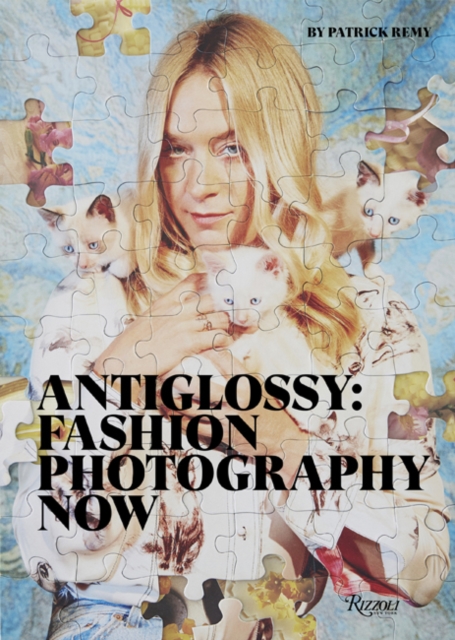 Anti-Glossy : Fashion Photography Now, Hardback Book