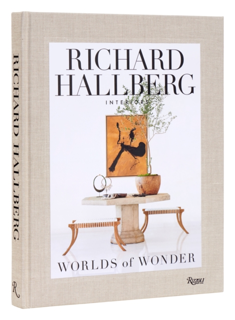 Worlds of Wonder : Richard Hallberg Interiors, Hardback Book