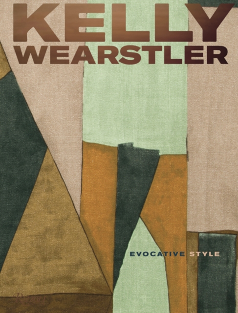 Kelly Wearstler : Evocative Style, Hardback Book